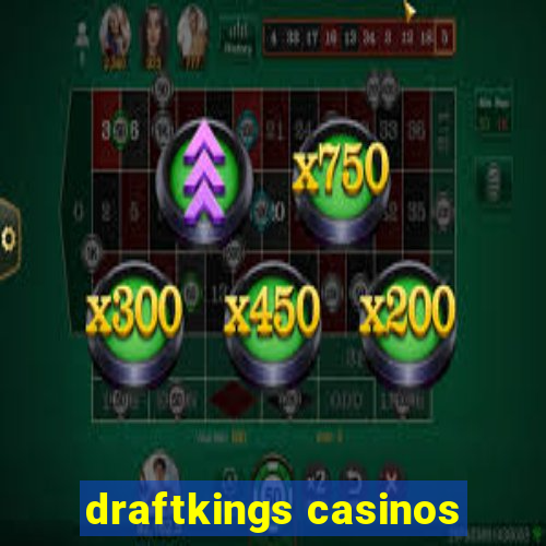 draftkings casinos