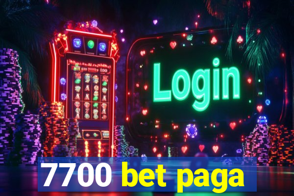 7700 bet paga