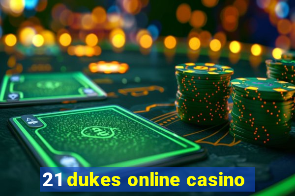 21 dukes online casino