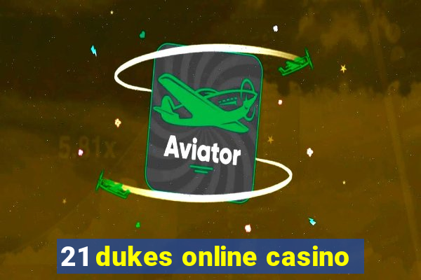 21 dukes online casino