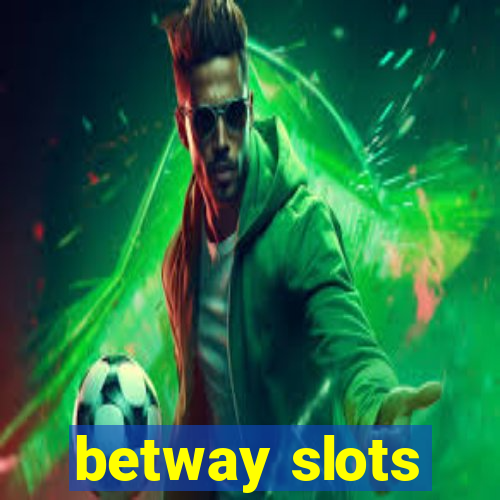 betway slots