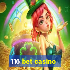 116 bet casino