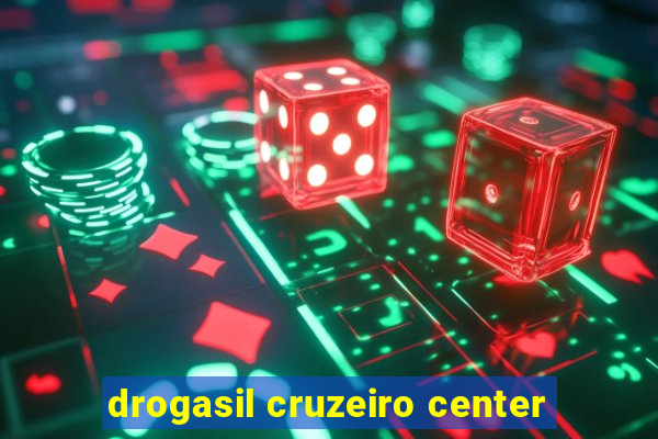 drogasil cruzeiro center