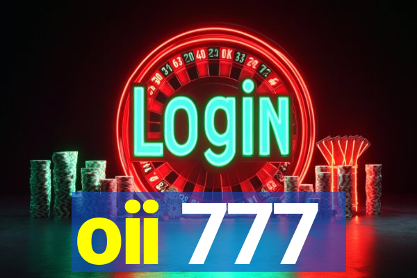 oii 777