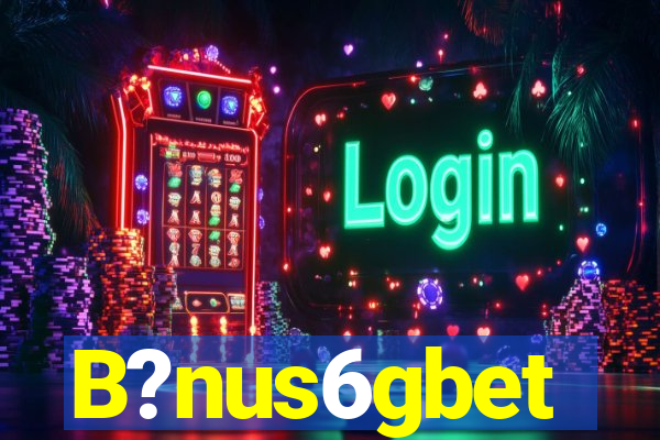 B?nus6gbet