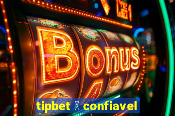 tipbet 茅 confiavel