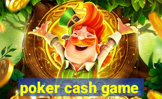 poker cash game