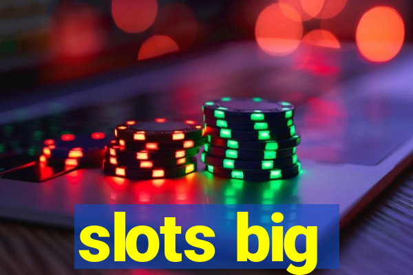 slots big