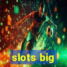 slots big