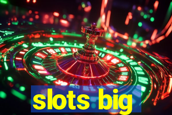 slots big