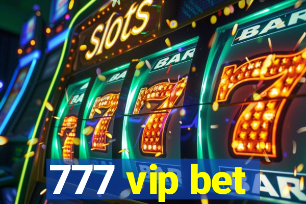 777 vip bet