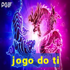 jogo do ti