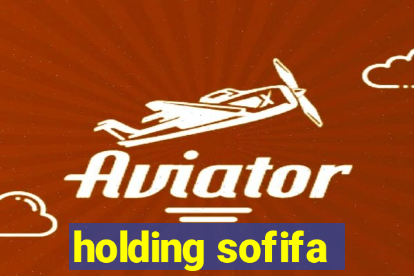 holding sofifa