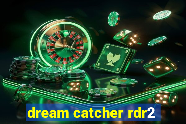 dream catcher rdr2