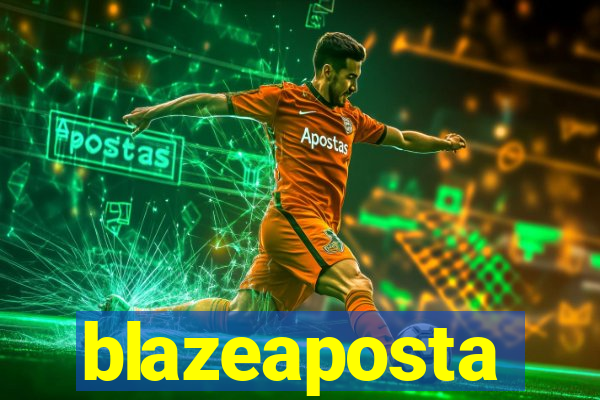 blazeaposta