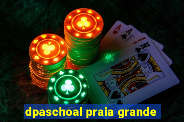 dpaschoal praia grande