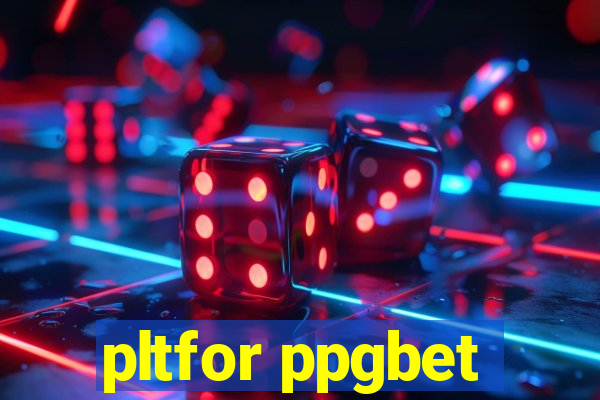 pltfor ppgbet