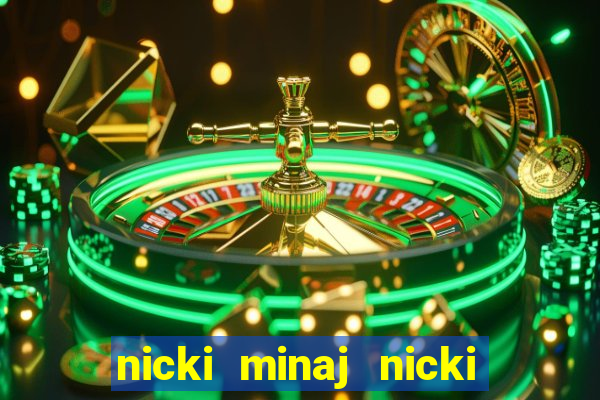 nicki minaj nicki minaj anaconda