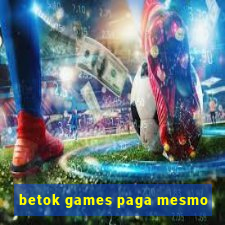 betok games paga mesmo