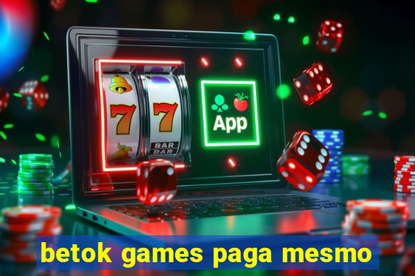 betok games paga mesmo