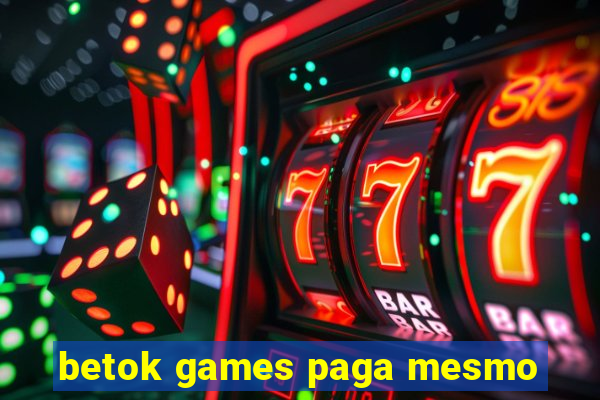 betok games paga mesmo