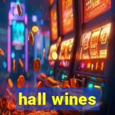 hall wines