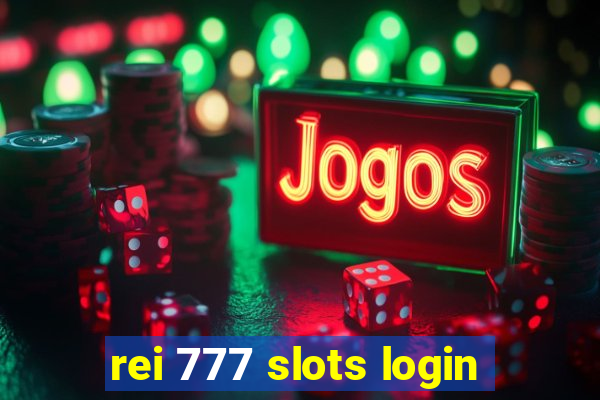 rei 777 slots login