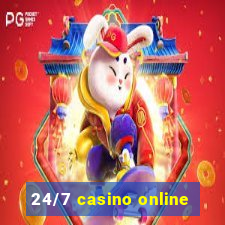 24/7 casino online