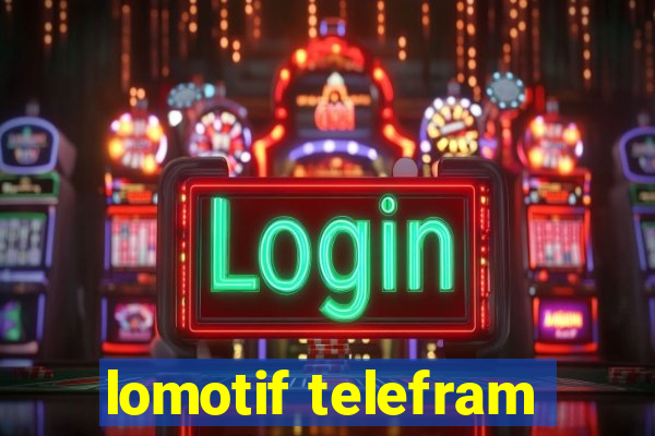 lomotif telefram