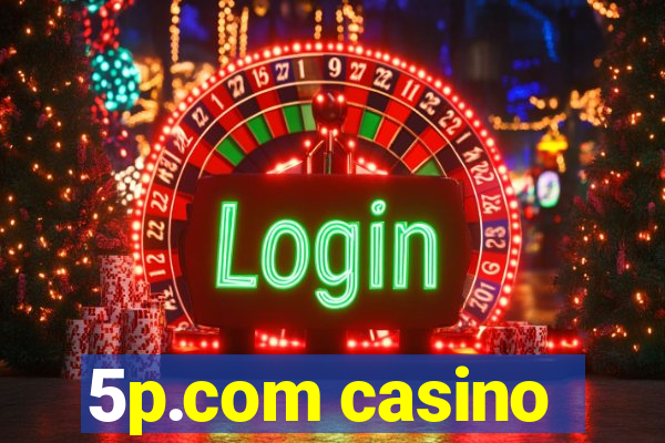 5p.com casino