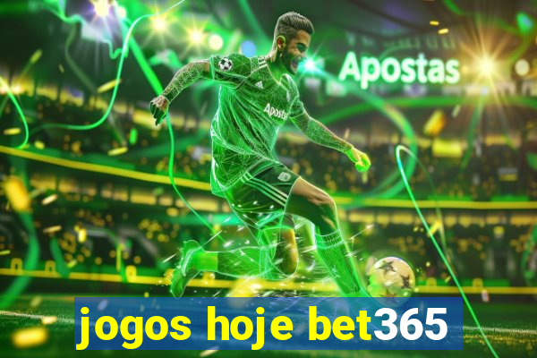 jogos hoje bet365