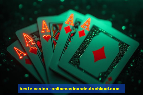 beste casino -onlinecasinosdeutschland.com