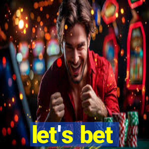 let's bet