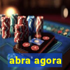 abra agora