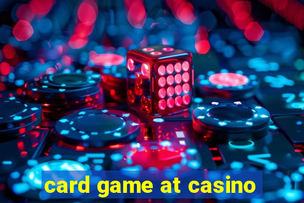 card game at casino