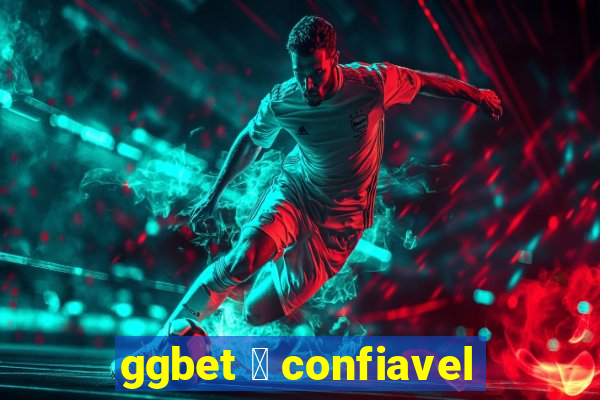 ggbet 茅 confiavel