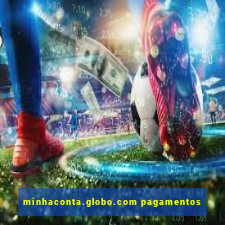 minhaconta.globo.com pagamentos