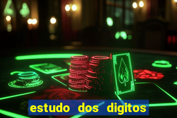 estudo dos digitos da mega sena