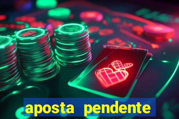 aposta pendente estrela bet