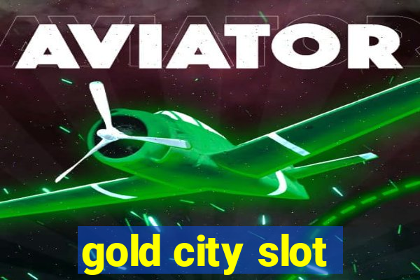 gold city slot