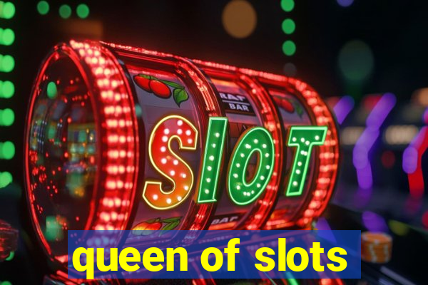 queen of slots