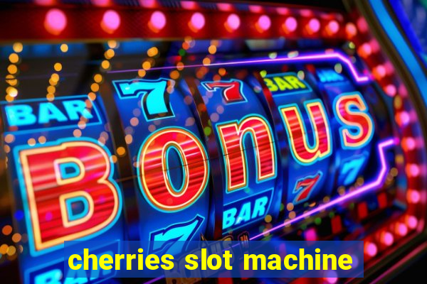 cherries slot machine