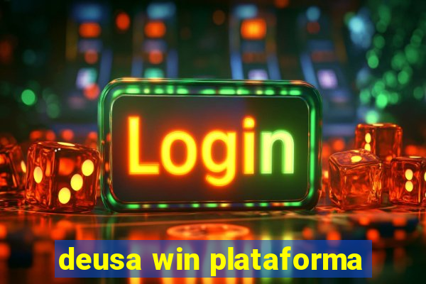 deusa win plataforma