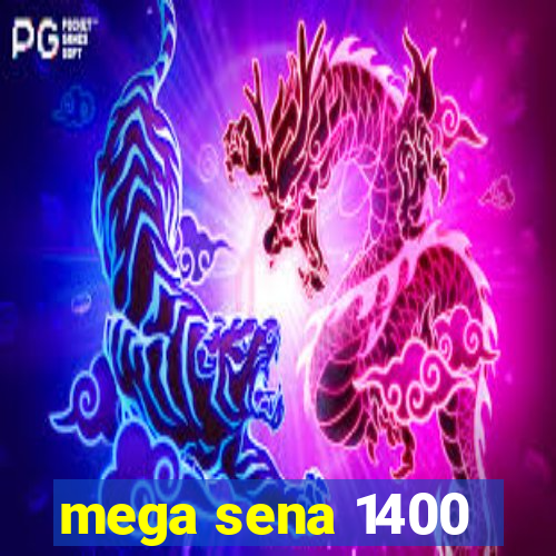 mega sena 1400