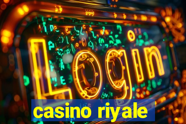 casino riyale