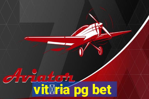 vit贸ria pg bet