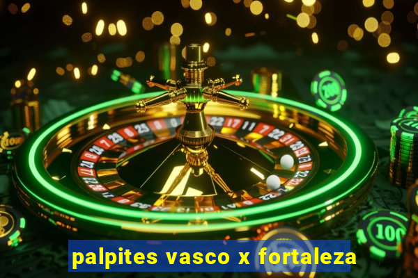 palpites vasco x fortaleza