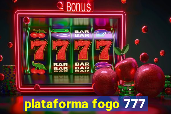 plataforma fogo 777