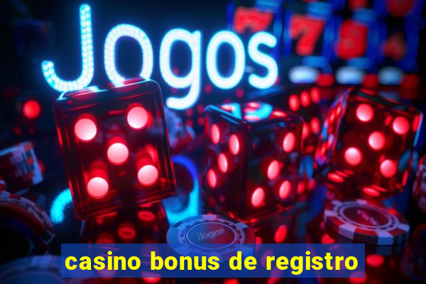 casino bonus de registro