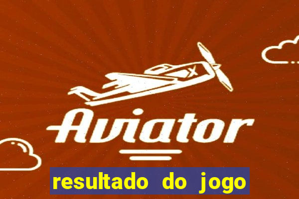 resultado do jogo do b